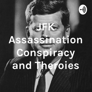 JFK Assassination Conspiracy and Theroies