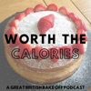 Worth The Calories - A Great British Bake Off Podcast artwork