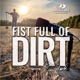 Fist Full of Dirt