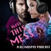 Bless This Mess: Two Girls, One Blindspot Podcast artwork