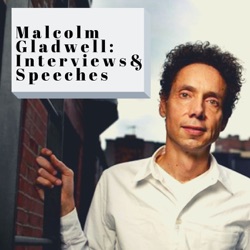 Malcolm Gladwell Interviews and Speeches