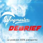 WINGMASTER Débrief, La première chaîne qui parle de parapente - Wingmaster Masterclass www.wingmaster.top