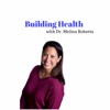 Building Health with Dr. Melina Roberts artwork
