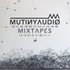 Mutiny Audio Mixtapes! artwork