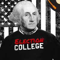 Election College | Presidential Election History podcast