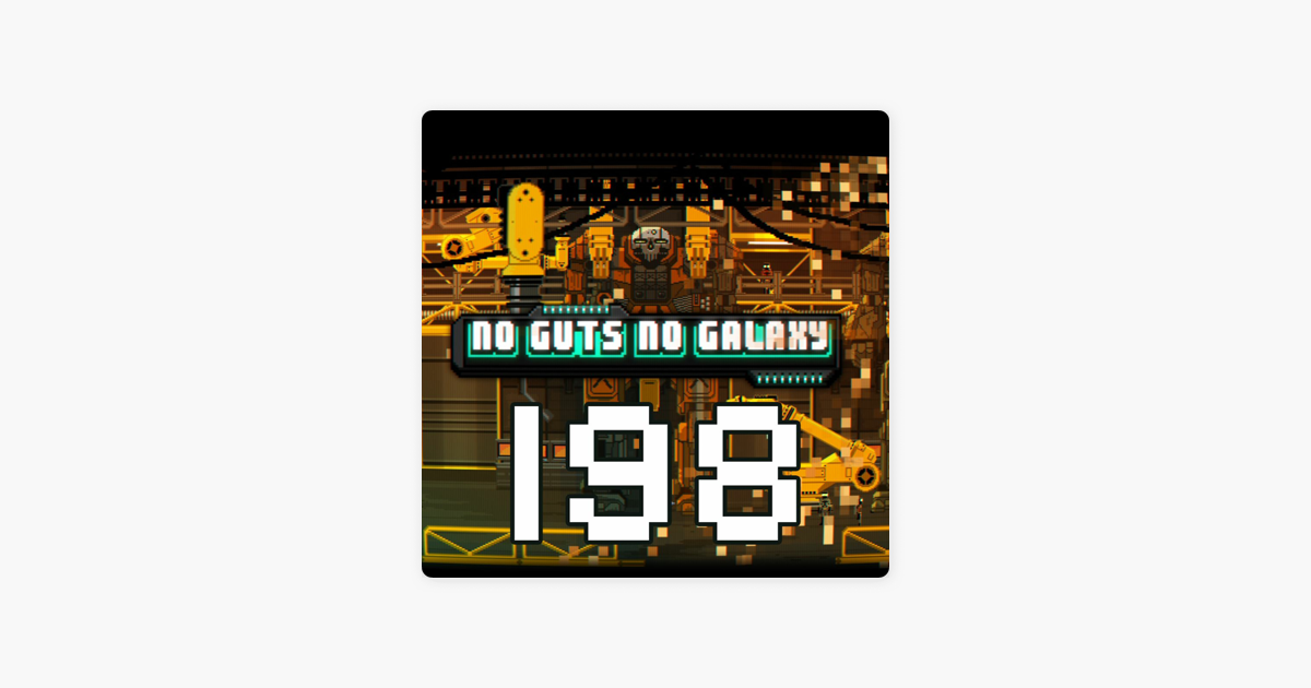 Nogutsnogalaxy No Guts No Galaxy Podcast 198 W Anthony Scroggins Aka Shimmering Sword On Apple Podcasts