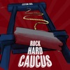 Rock Hard Caucus artwork