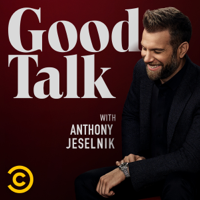 Good Talk with Anthony Jeselnik podcast