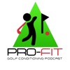 Pro-Fit Golf Conditioning Podcast artwork