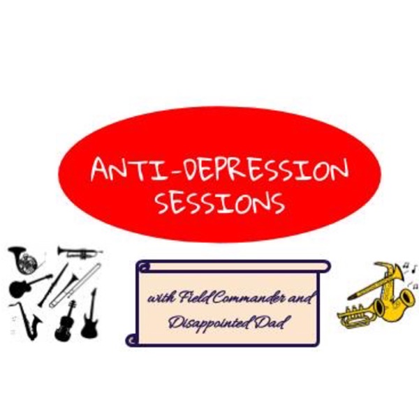 Anti-Depression Sessions with Field Commander and Disappointed Dad Artwork