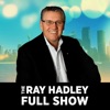 The Ray Hadley Morning Show: Full Show