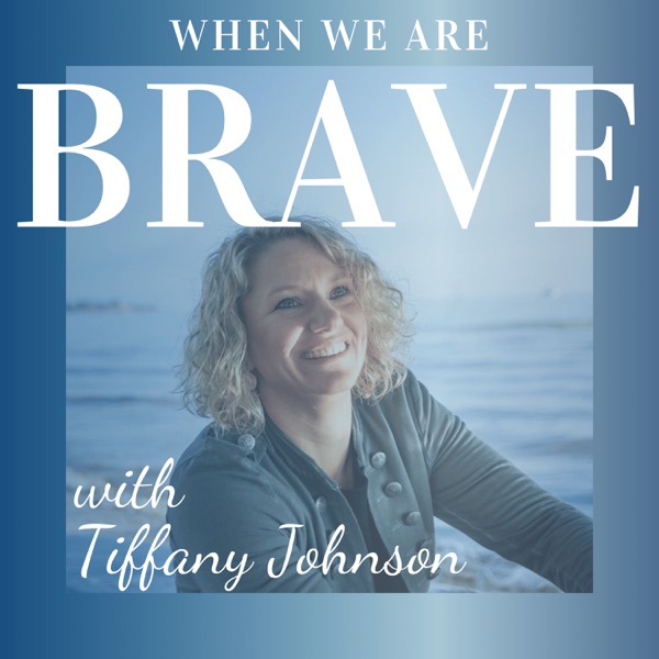 When we are BRAVE