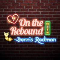 On The Rebound w/ Dennis Rodman podcast
