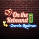 On The Rebound w/ Dennis Rodman