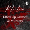 Effed Up True Crime  artwork