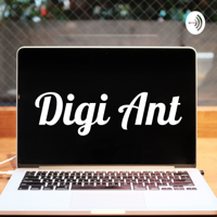 Digi Ant podcast
