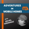 Adventures in Mobile Homes with Rachel Hernandez artwork