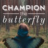 Podcasts – Champion the Butterfly artwork