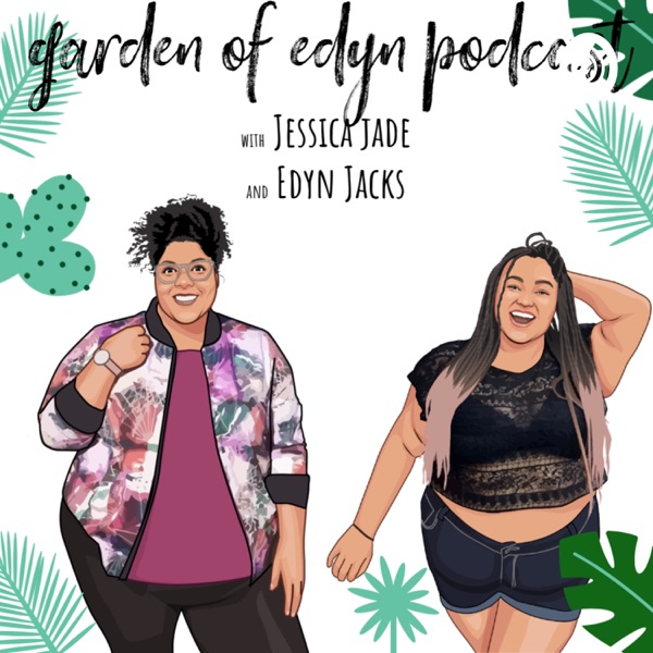 Garden of Edyn Podcast