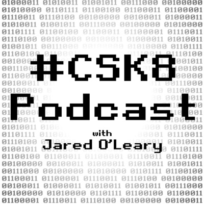 #CSK8 Podcast #CSK8 Podcast