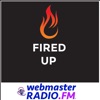 Fired up on WebmasterRadio.fm artwork
