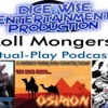All Shows! Roll Mongers Podcast Network (DICE Wise Entertainment) artwork