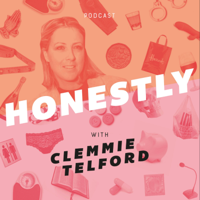 Honestly Podcast with Clemmie Telford podcast