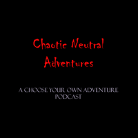 Chaotic Neutral Adventures podcast