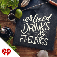 Mixed Drinks & Feelings podcast