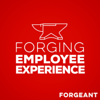 Forging Employee Experience podcast