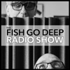 Fish Go Deep Podcast artwork