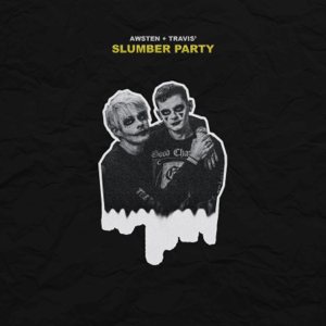 Awsten + Travis’ Slumber Party podcast