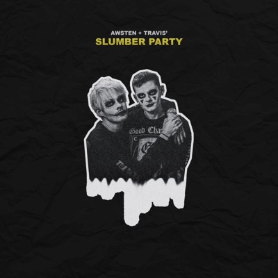 Awsten + Travis’ Slumber Party Awsten + Travis’ Slumber Party
