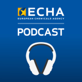 Safer Chemicals Podcast - European Chemicals Agency