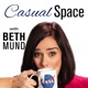 228: Casual Space Podcast SUMMER Series: Summaries (Summer-ease): Professional Grace