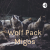 Wolf Pack Migos - WolfPack