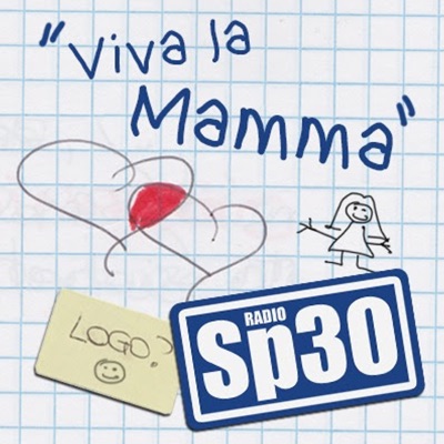 Viva la mamma - #RadioSP30 Viva la mamma - #RadioSP30