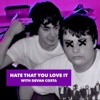 Hate That You Love It w/ Devan Costa artwork