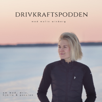Drivkraftspodden med Malin Winberg podcast