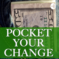 Pocket Your Change podcast
