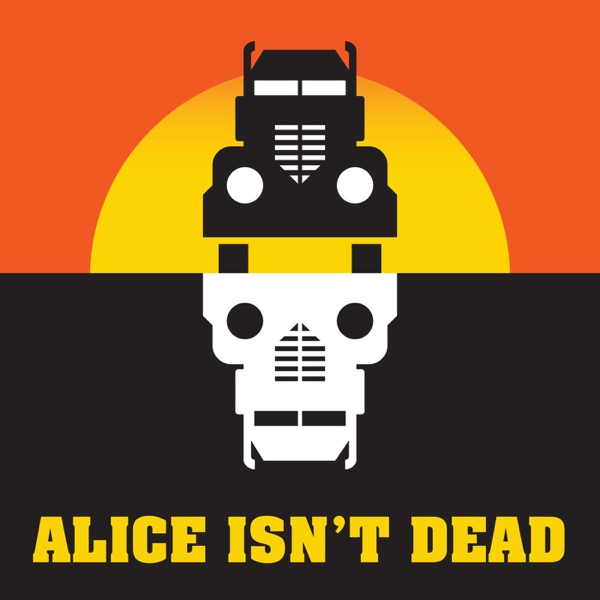 Alice Isn't Dead Alice Isn't Dead