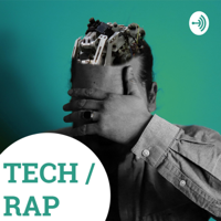 TECH / RAP podcast