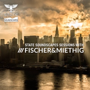 State Soundscapes Sessions With Fischer & Miethig [Trance]