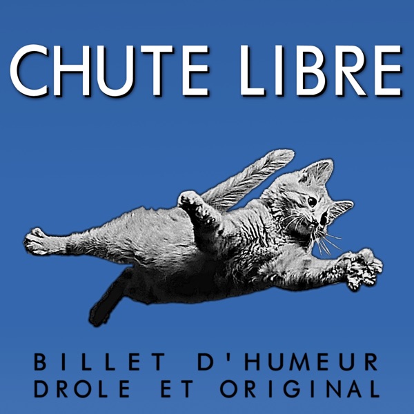 Chute Libre Podcast Podtail
