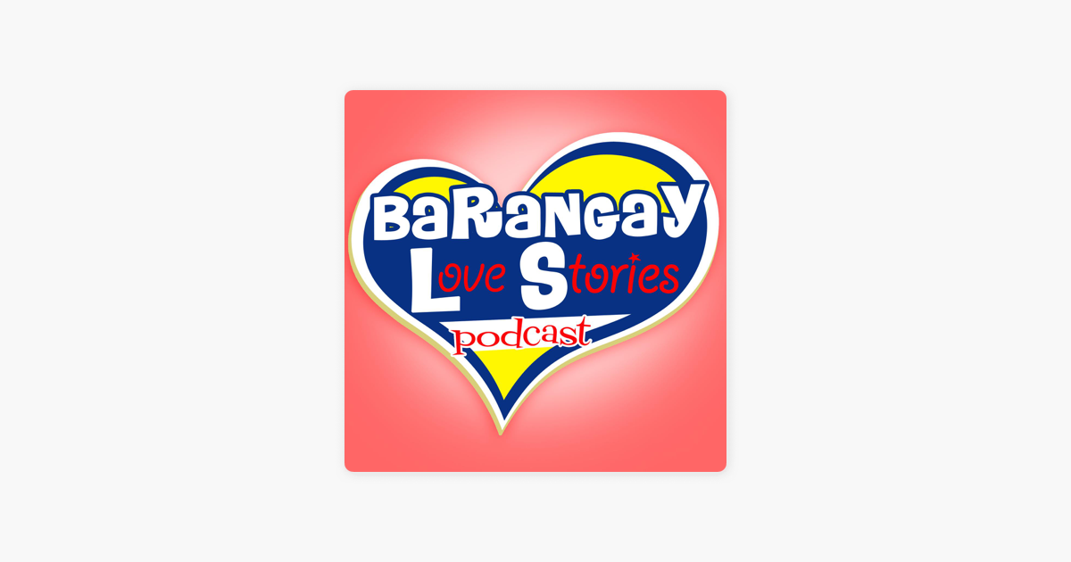 ‎Barangay Love Stories On Apple Podcasts