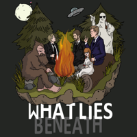 What Lies Beneath podcast
