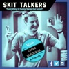 Skit Talkers Podcast artwork