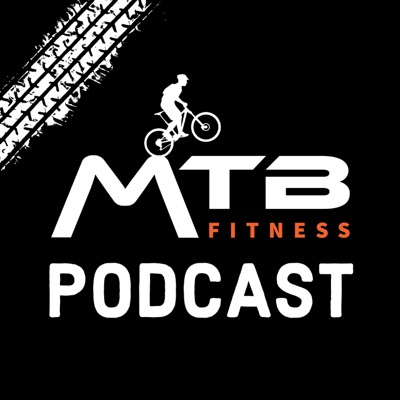MTB Fitness - Mountain Biking Podcast MTB Fitness - Mountain Biking Podcast