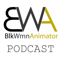BlkWmnAnimator podcast
