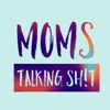 Moms Talking Shit Podcast artwork